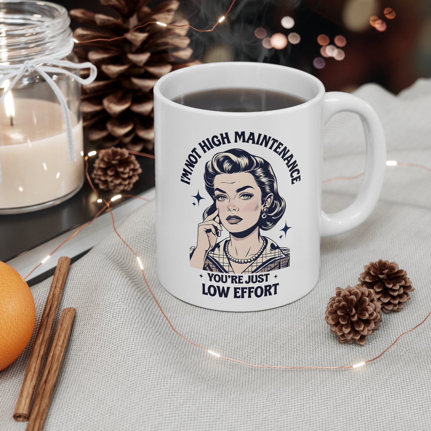 High Maintenance Coffee Mug - Humorous Ceramic Cup for Effortless Living