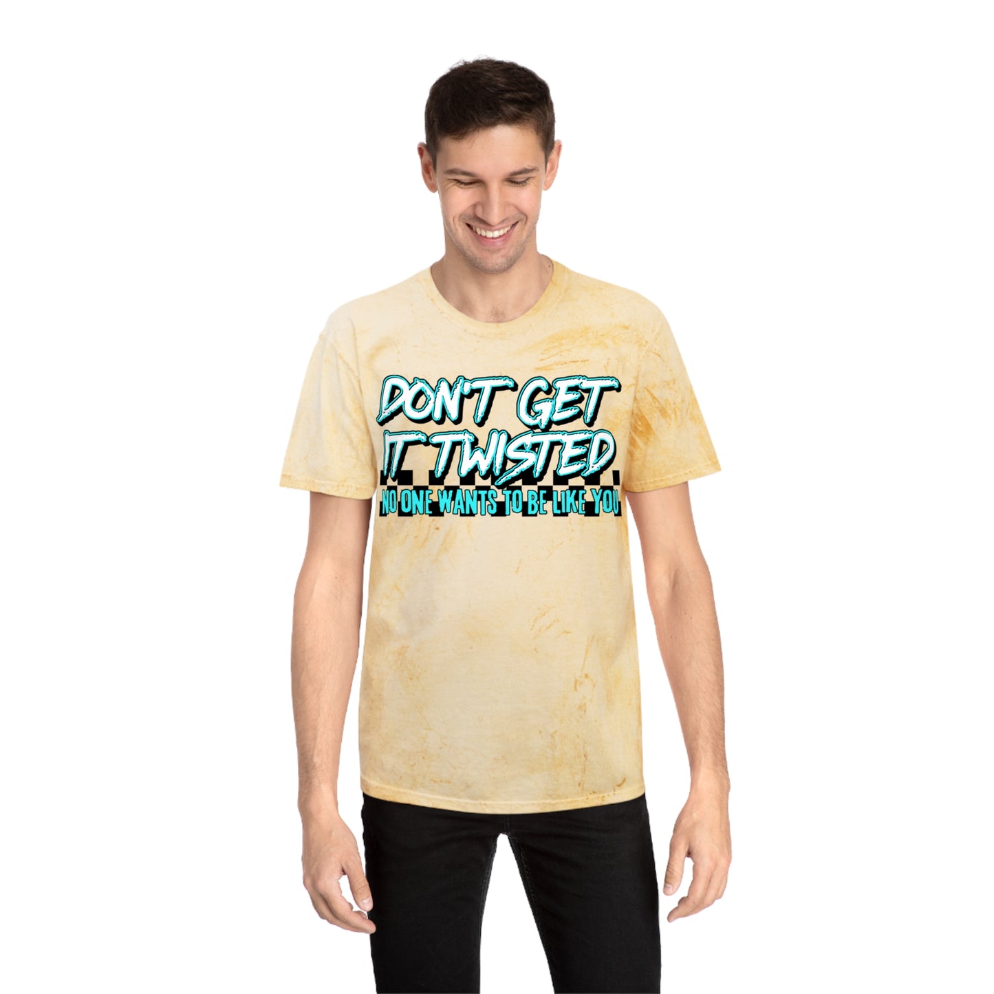 Unisex Color Blast T-Shirt - "Don't Get It Twisted" Graphic Tee