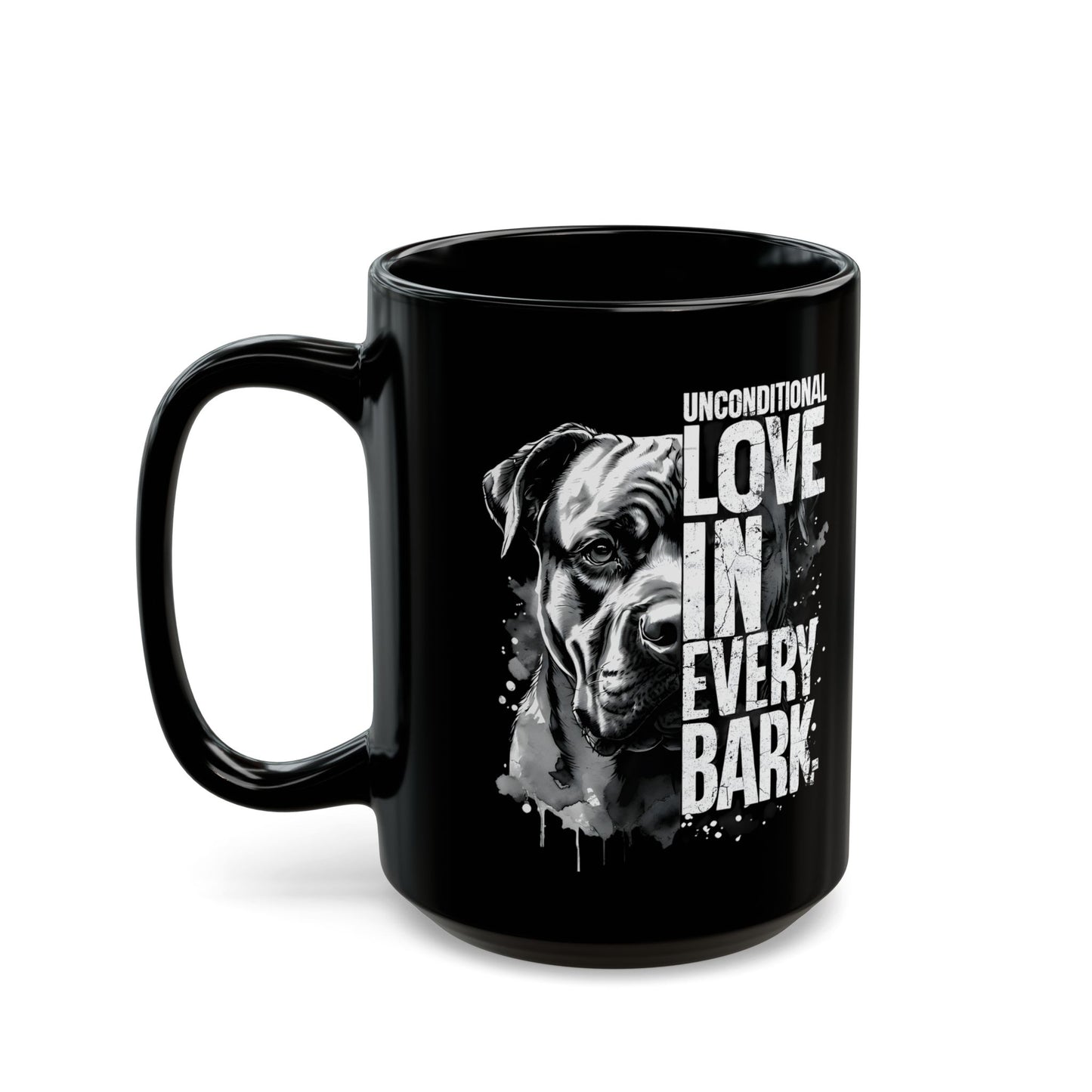 Dog Lover's Black Mug - Unconditional Love in Every Bark - 11oz & 15oz