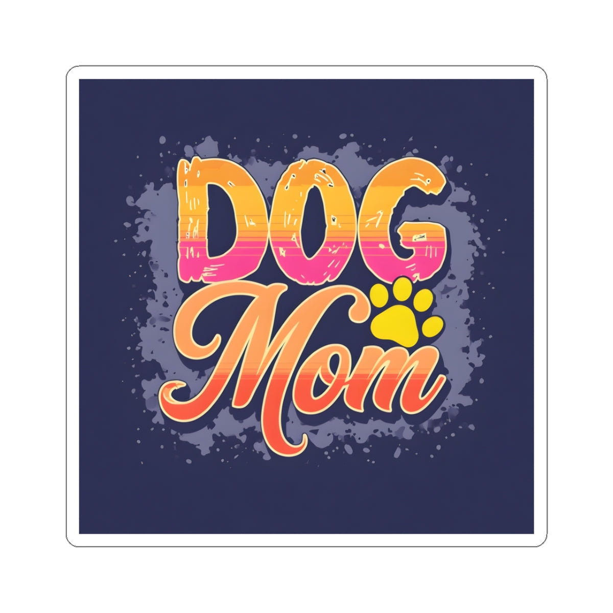 Dog Mom Kiss-Cut Stickers - Perfect for Pet Lovers and Gifts