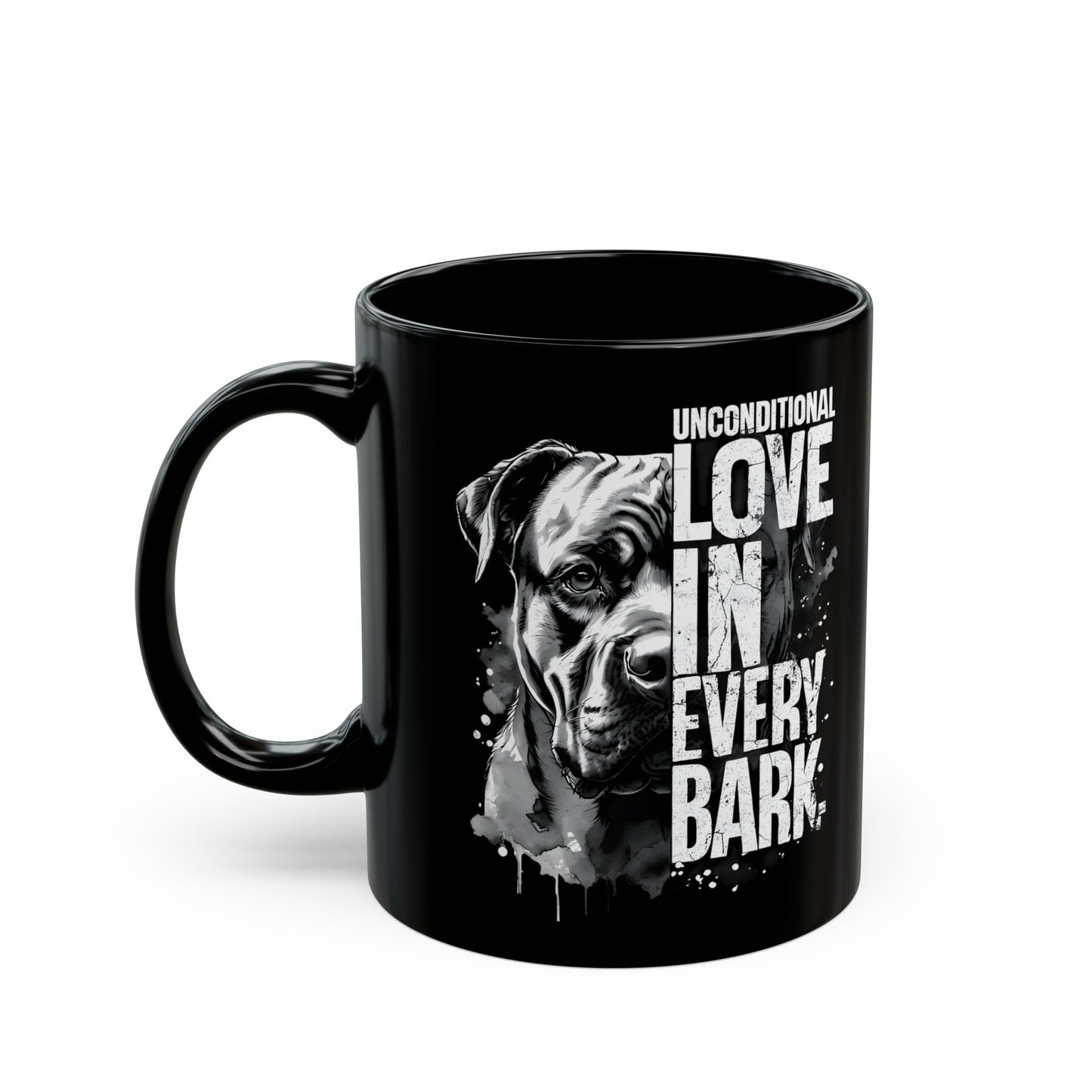 Dog Lover's Black Mug - Unconditional Love in Every Bark - 11oz & 15oz