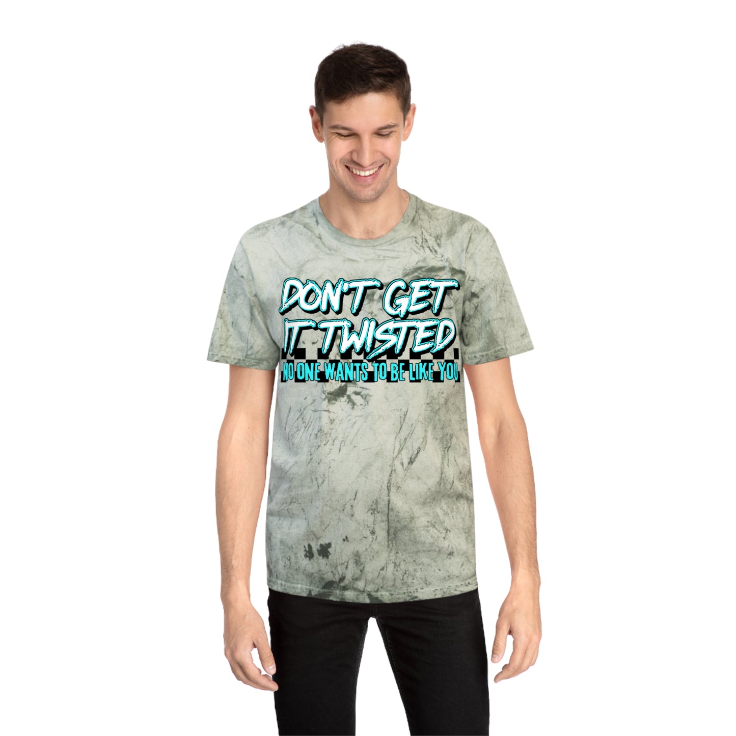 Unisex Color Blast T-Shirt - "Don't Get It Twisted" Graphic Tee